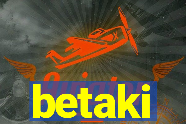 betaki