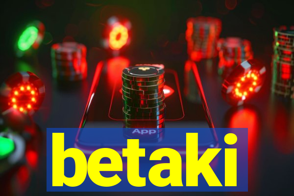 betaki