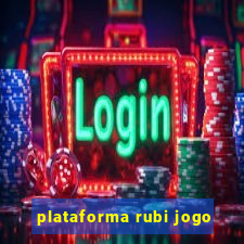 plataforma rubi jogo