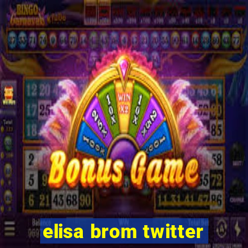 elisa brom twitter