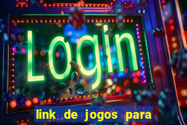 link de jogos para ganhar dinheiro