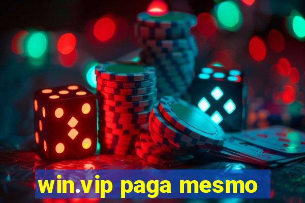 win.vip paga mesmo