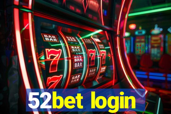 52bet login