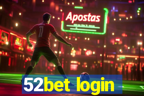 52bet login