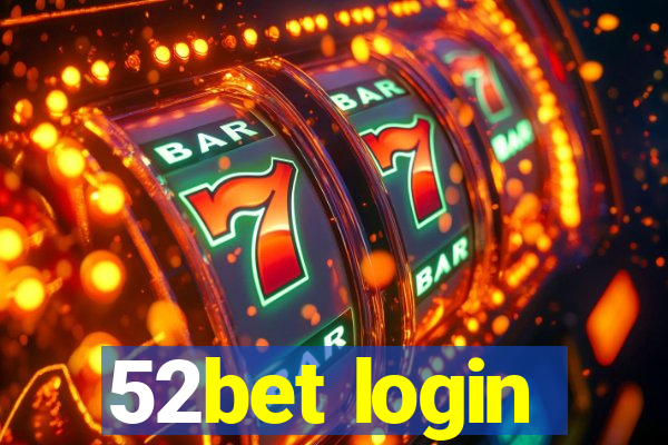 52bet login