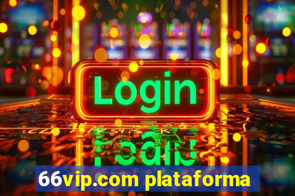 66vip.com plataforma