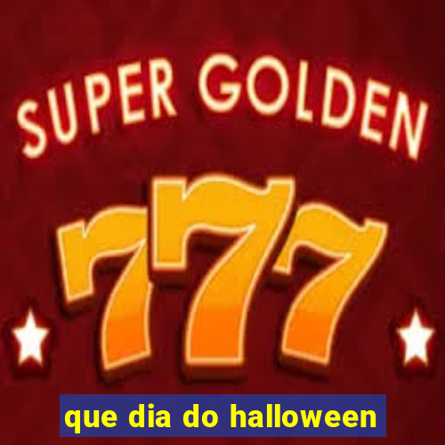 que dia do halloween