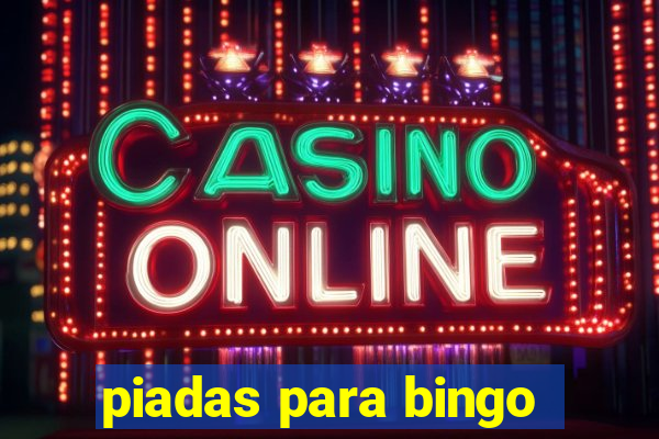 piadas para bingo