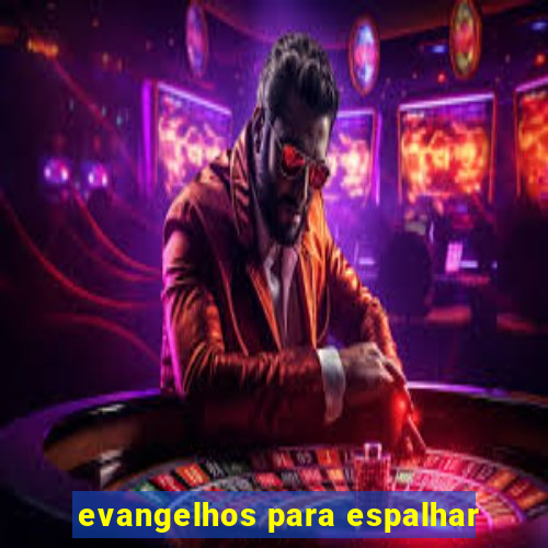 evangelhos para espalhar