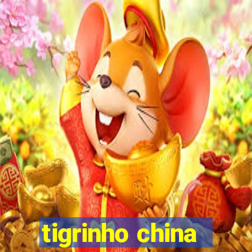 tigrinho china