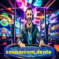 sonharcom.dente