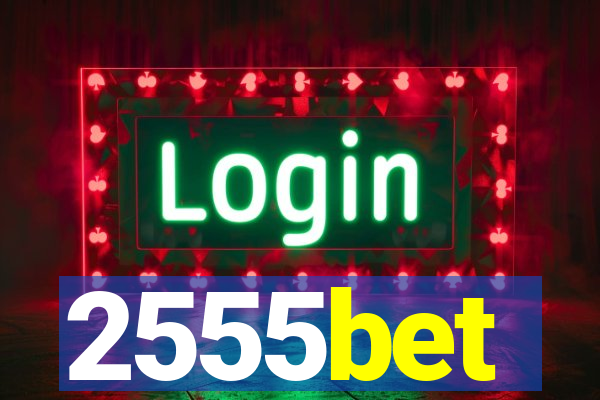 2555bet