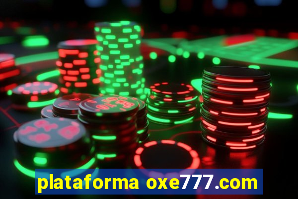 plataforma oxe777.com