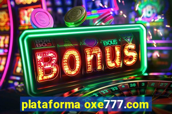 plataforma oxe777.com