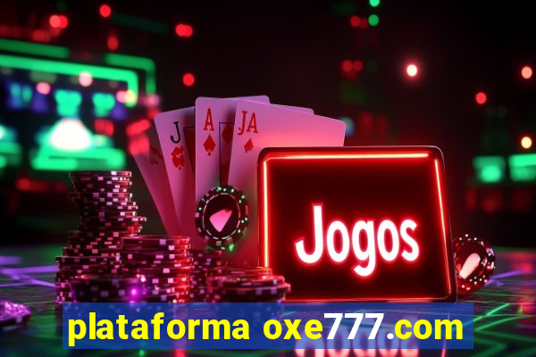 plataforma oxe777.com