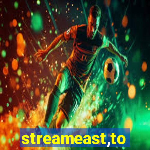 streameast,to