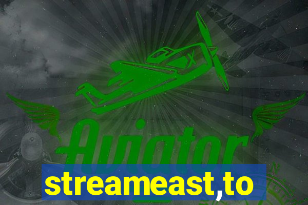 streameast,to