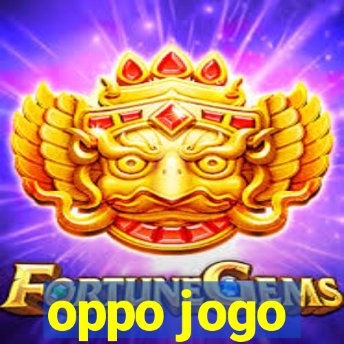 oppo jogo