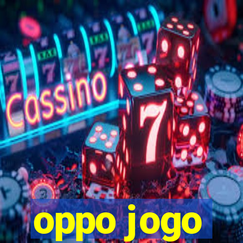 oppo jogo