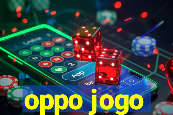 oppo jogo