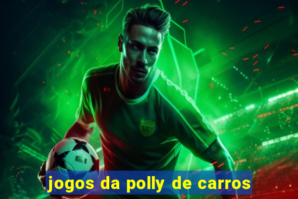 jogos da polly de carros