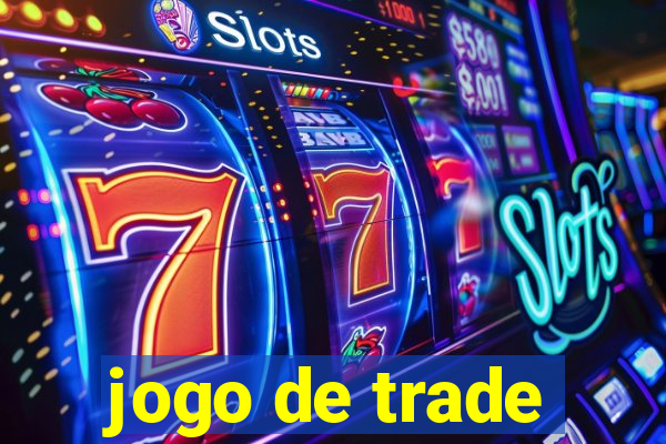 jogo de trade