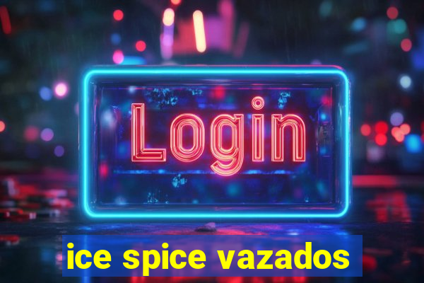 ice spice vazados