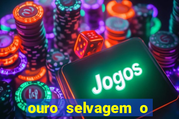 ouro selvagem o que aconteceu na vida real