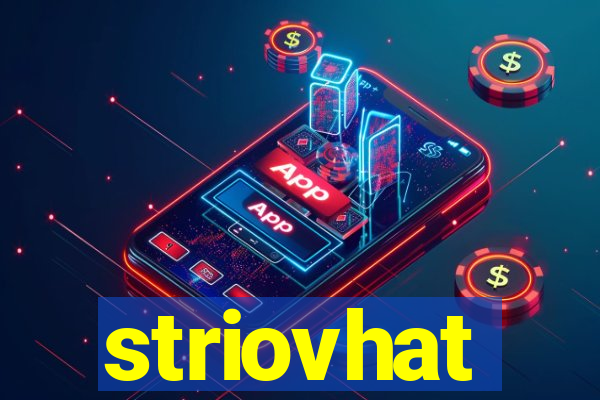 striovhat