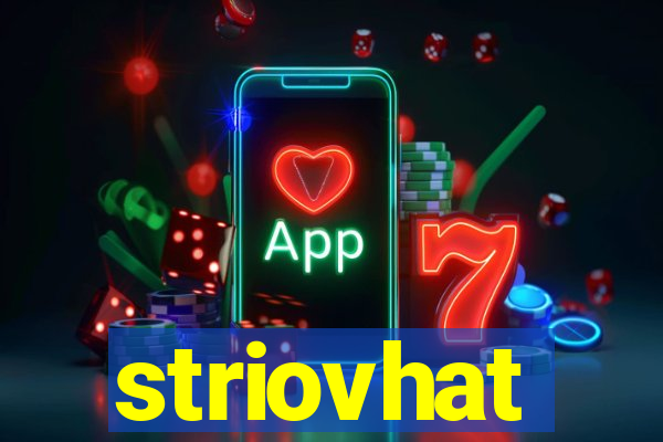 striovhat