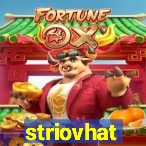 striovhat