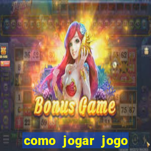 como jogar jogo sem abaixar