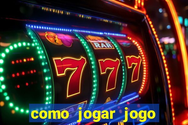 como jogar jogo sem abaixar