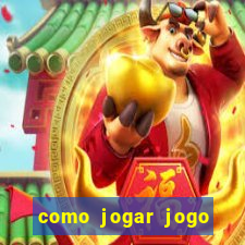 como jogar jogo sem abaixar