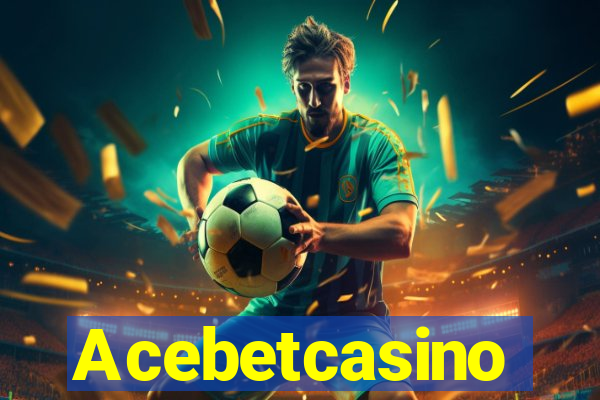 Acebetcasino