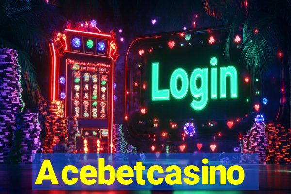 Acebetcasino