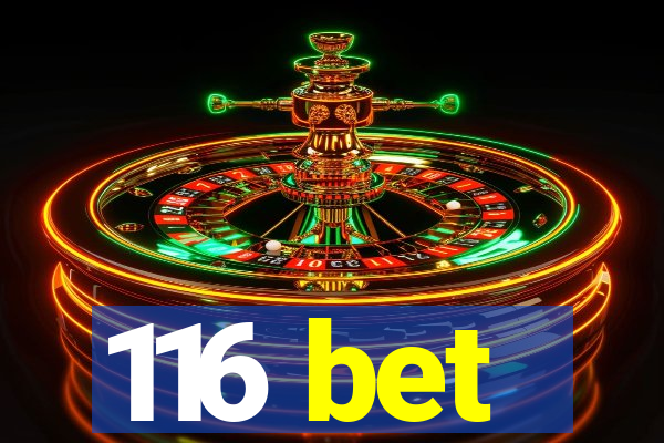 116 bet