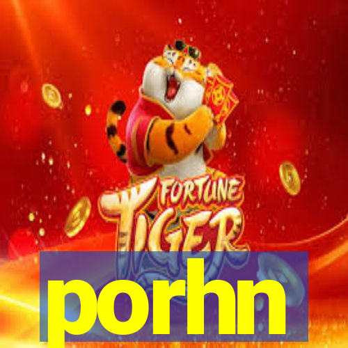 porhn