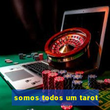 somos todos um tarot