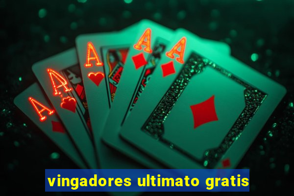 vingadores ultimato gratis