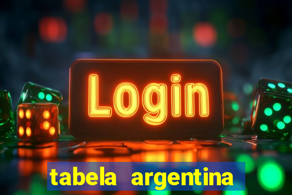 tabela argentina torneo betano