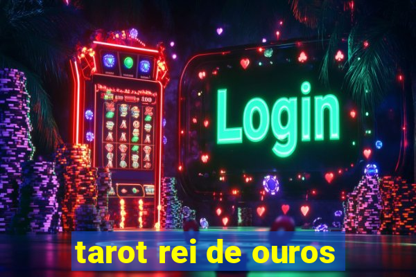 tarot rei de ouros