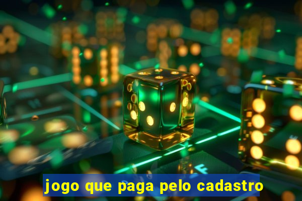 jogo que paga pelo cadastro