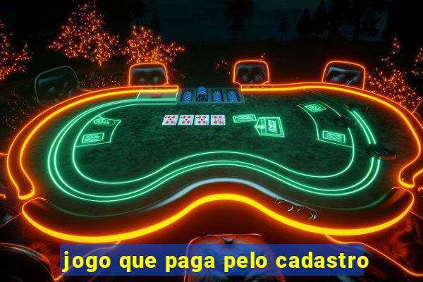 jogo que paga pelo cadastro