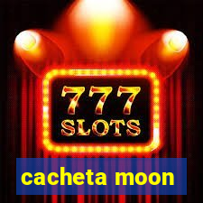 cacheta moon