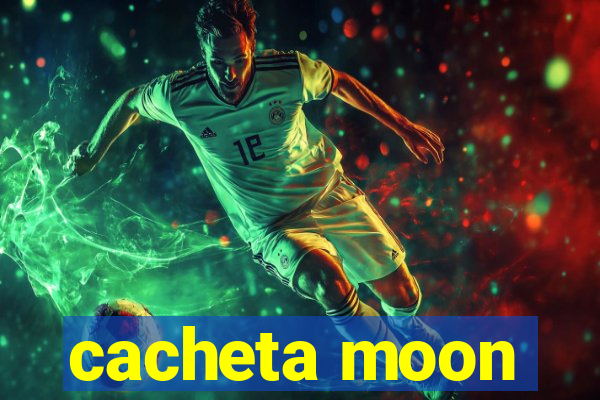 cacheta moon