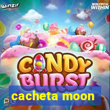 cacheta moon