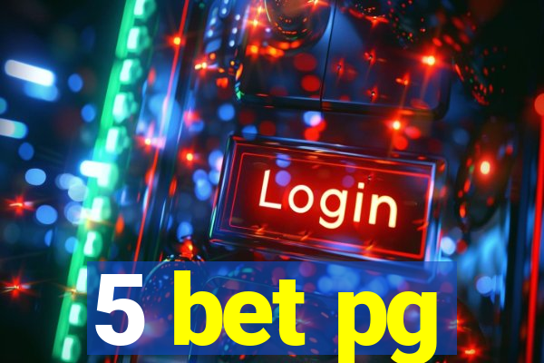 5 bet pg