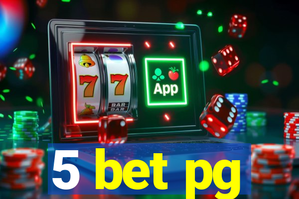 5 bet pg