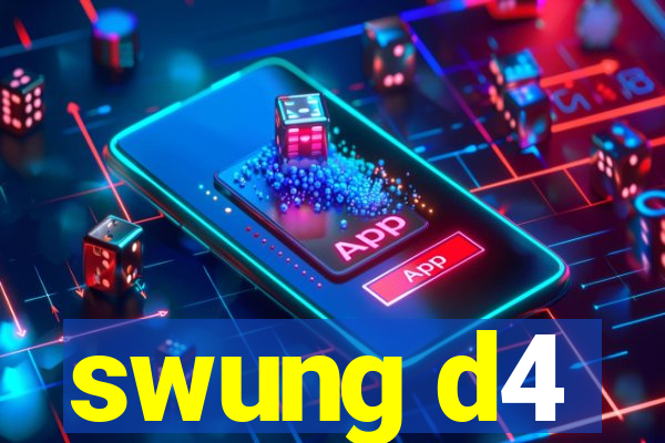 swung d4